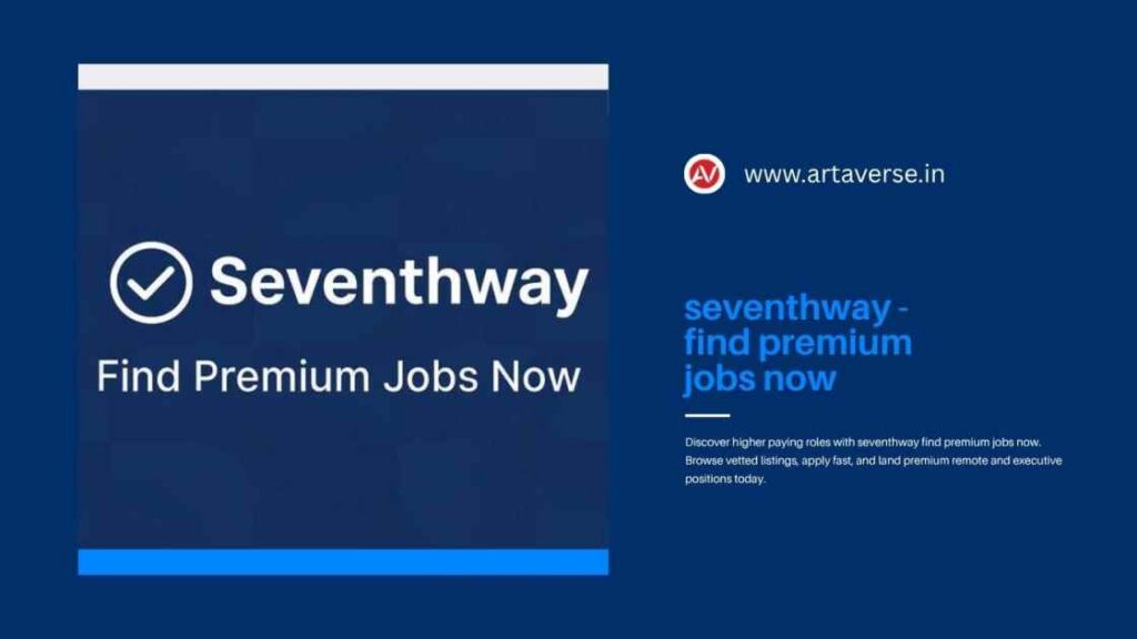 seventhway - find premium jobs now