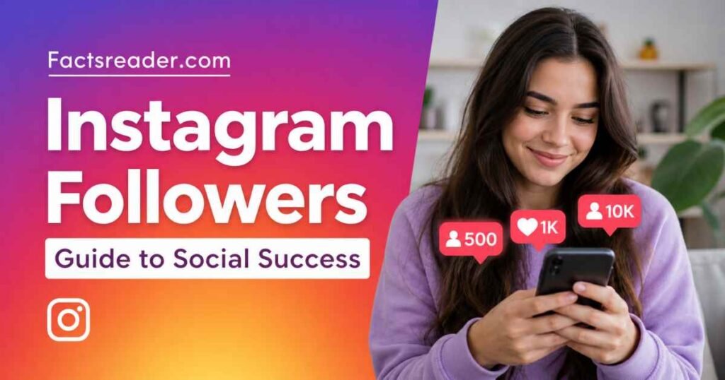 factsreader com instagram followers
