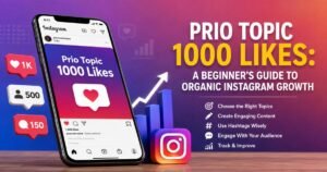 Prio Topic 1000 Likes: How to Get 1,000 Likes on Instagram